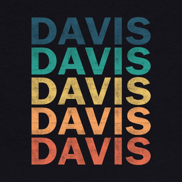 Davis Name T Shirt - Davis Vintage Retro Name Gift Item Tee by henrietacharthadfield